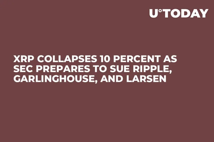 XRP Collapses 10 Percent as SEC Prepares to Sue Ripple, Garlinghouse, and Larsen