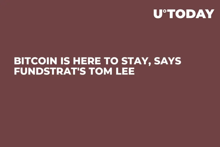Bitcoin Is Here to Stay, Says Fundstrat's Tom Lee 