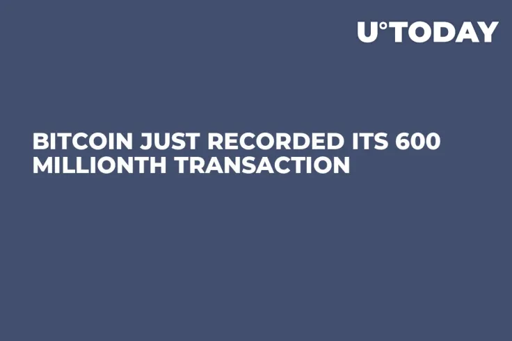 Bitcoin Just Recorded Its 600 Millionth Transaction