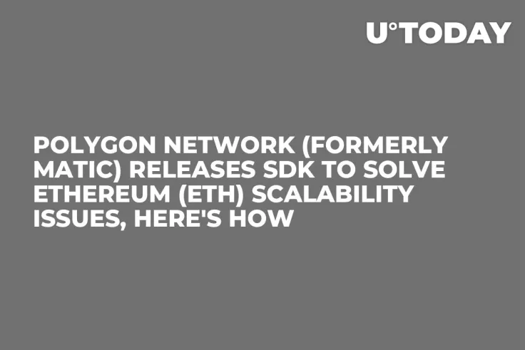 Polygon Network (Formerly Matic) Releases SDK to Solve Ethereum (ETH) Scalability Issues, Here's How