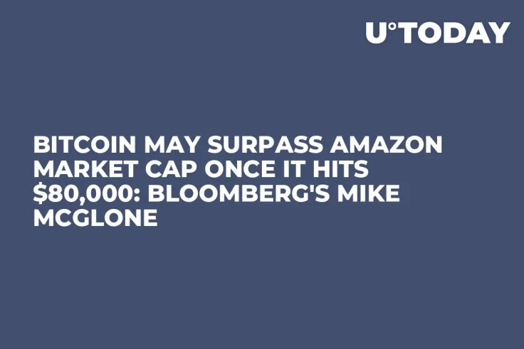 Bitcoin May Surpass Amazon Market Cap Once It Hits $80,000: Bloomberg's Mike McGlone