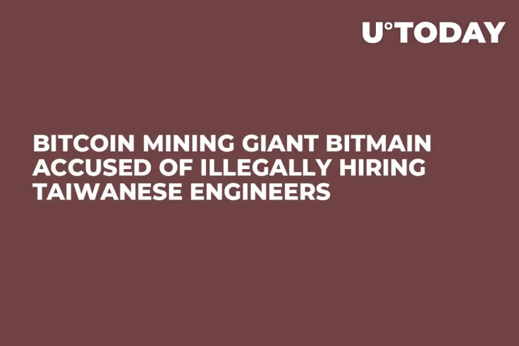 Bitcoin Mining Giant Bitmain Accused of Illegally Hiring Taiwanese Engineers