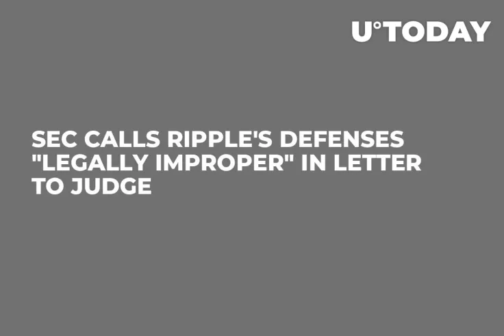 SEC Calls Ripple's Defenses "Legally Improper" in Letter to Judge