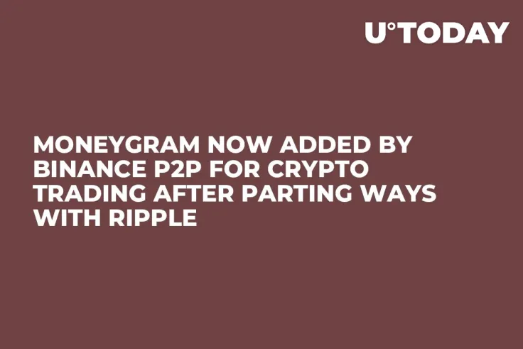 MoneyGram Now Added by Binance P2P for Crypto Trading After Parting Ways with Ripple