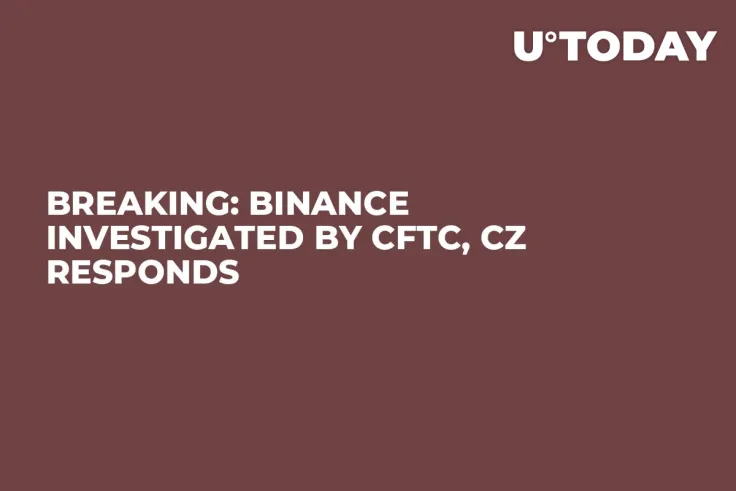 BREAKING: Binance Investigated by CFTC, CZ Responds