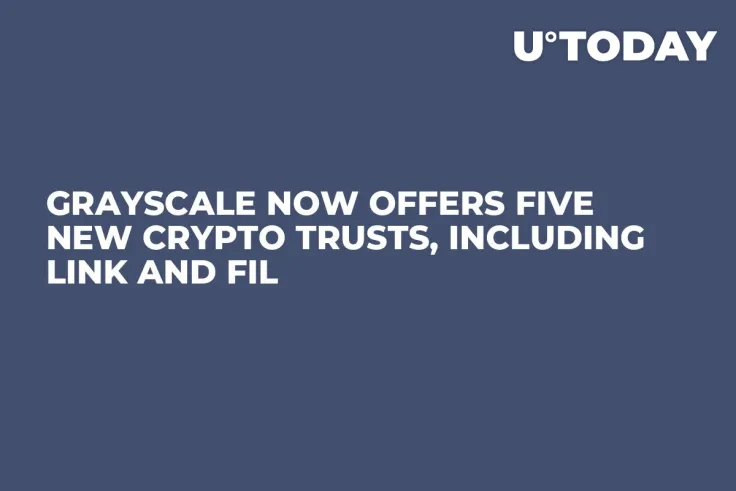 Grayscale Now Offers Five New Crypto Trusts, Including LINK and FIL