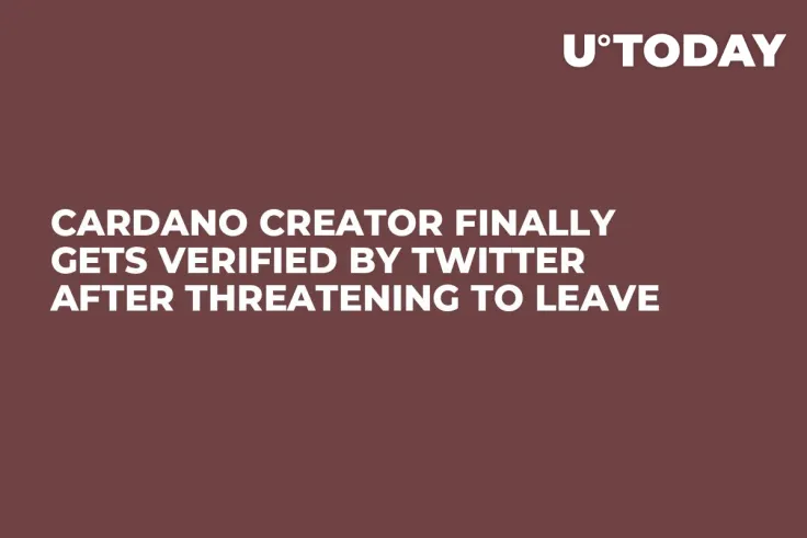 Cardano Creator Finally Gets Verified by Twitter After Threatening to Leave