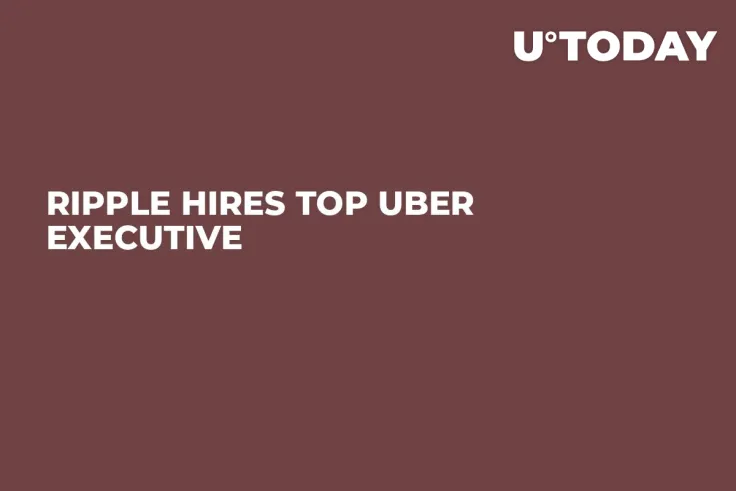 Ripple Hires Top Uber Executive
