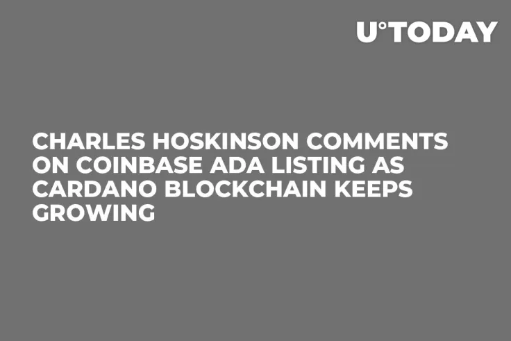 Charles Hoskinson Comments on Coinbase ADA Listing As Cardano Blockchain Keeps Growing 