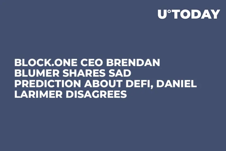 Block.one CEO Brendan Blumer Shares Sad Prediction About DeFi, Daniel Larimer Disagrees