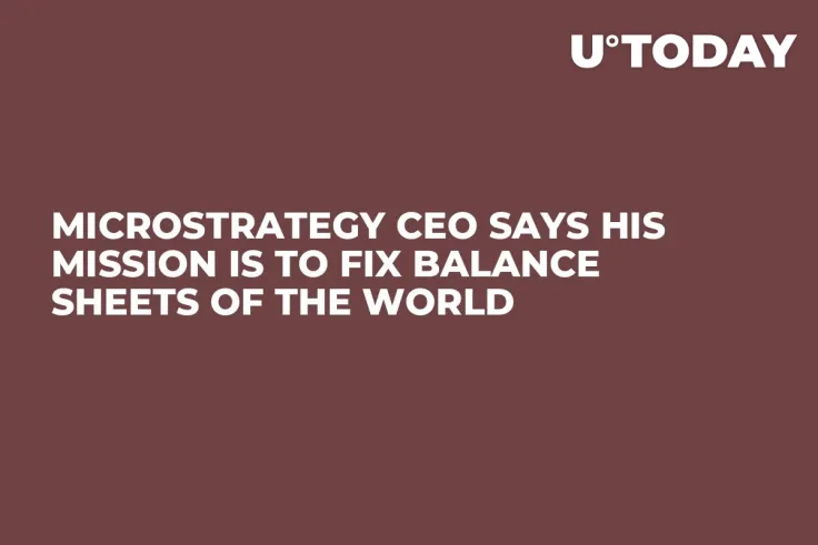 MicroStrategy CEO Says His Mission Is to Fix Balance Sheets of the World 