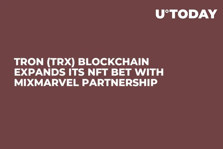 Tron (TRX) Blockchain Expands its NFT Bet With MixMarvel Partnership