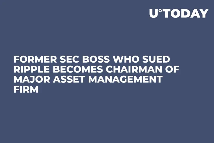 Former SEC Boss Who Sued Ripple Becomes Chairman of Major Asset Management Firm