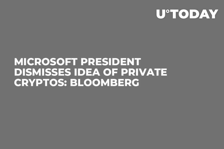 Microsoft President Dismisses Idea of Private Cryptos: Bloomberg