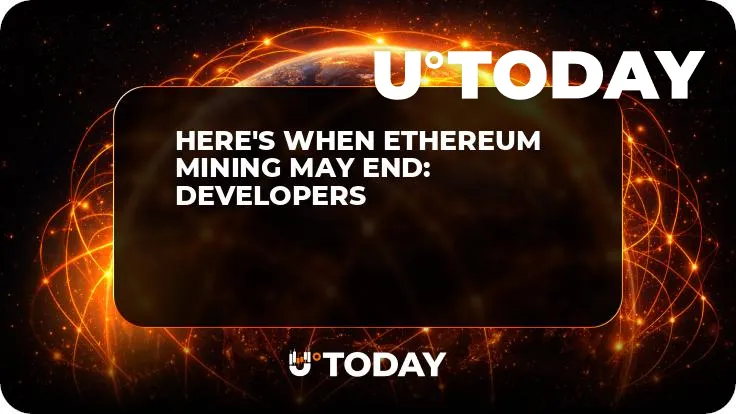 Here's When Ethereum Mining May End: Developers