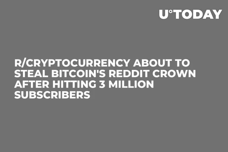 r/CryptoCurrency About to Steal Bitcoin's Reddit Crown After Hitting 3 Million Subscribers 