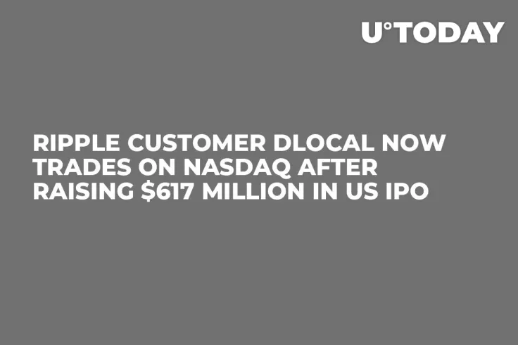 Ripple Customer dLocal Now Trades on Nasdaq after Raising $617 Million in US IPO 
