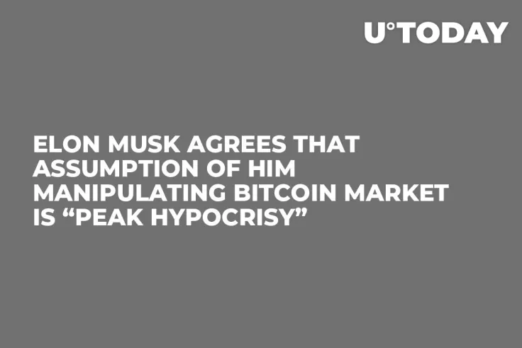 Elon Musk Agrees That Assumption of Him Manipulating Bitcoin Market Is “Peak Hypocrisy” 