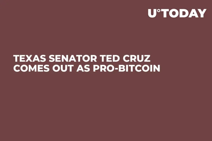 Texas Senator Ted Cruz Comes Out as Pro-Bitcoin