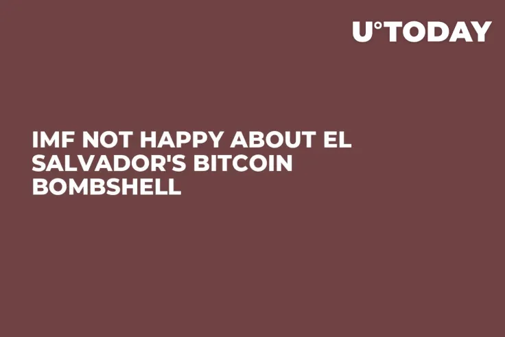 IMF Not Happy About El Salvador's Bitcoin Bombshell