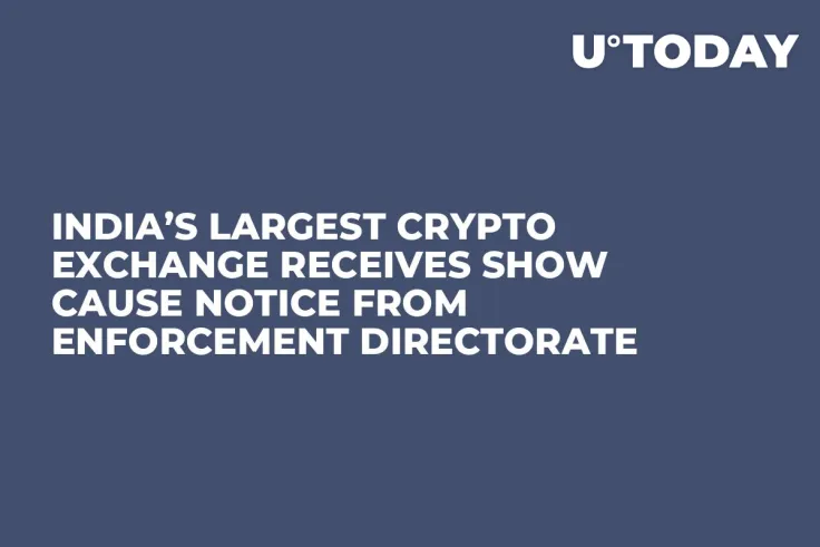 India’s Largest Crypto Exchange Receives Show Cause Notice from Enforcement Directorate