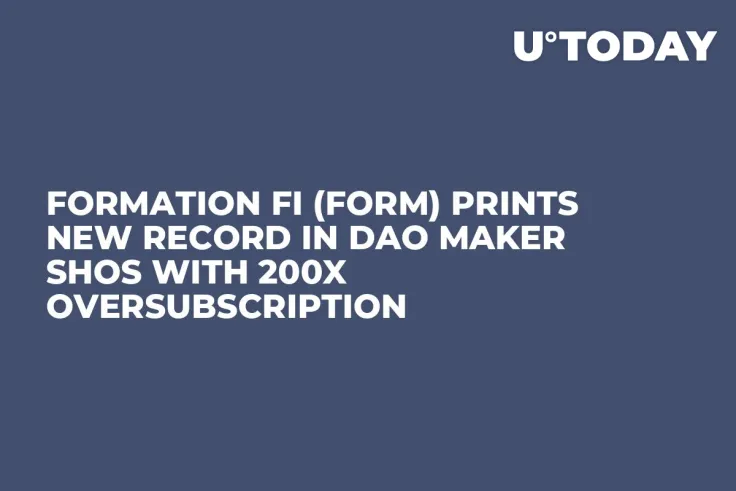 Formation Fi (FORM) Prints New Record in DAO Maker SHOs with 200x Oversubscription