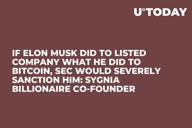 If Elon Musk Did to Listed Company What He Did to Bitcoin, SEC Would Severely Sanction Him: Sygnia Billionaire Co-Founder 