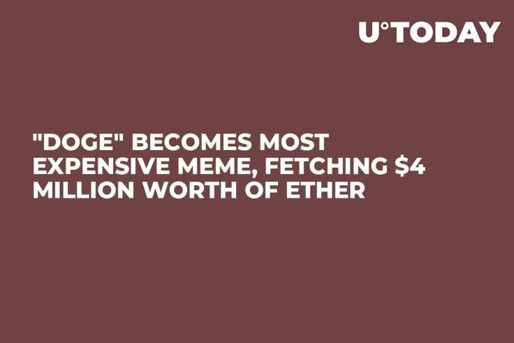"Doge" Becomes Most Expensive Meme, Fetching $4 Million Worth of Ether