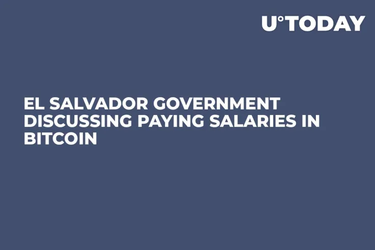 El Salvador Government Discussing Paying Salaries in Bitcoin