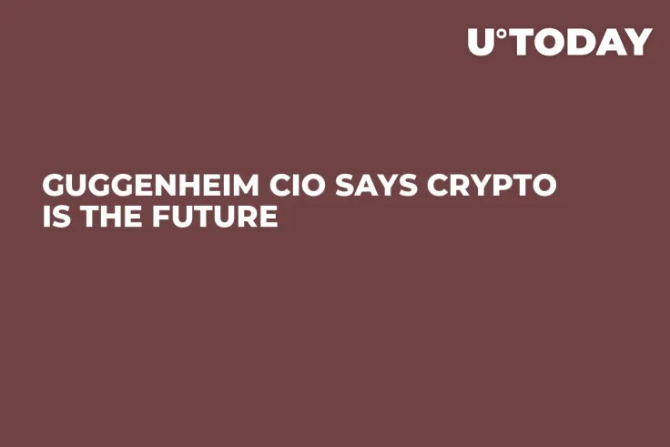 Guggenheim CIO Says Crypto Is the Future  
