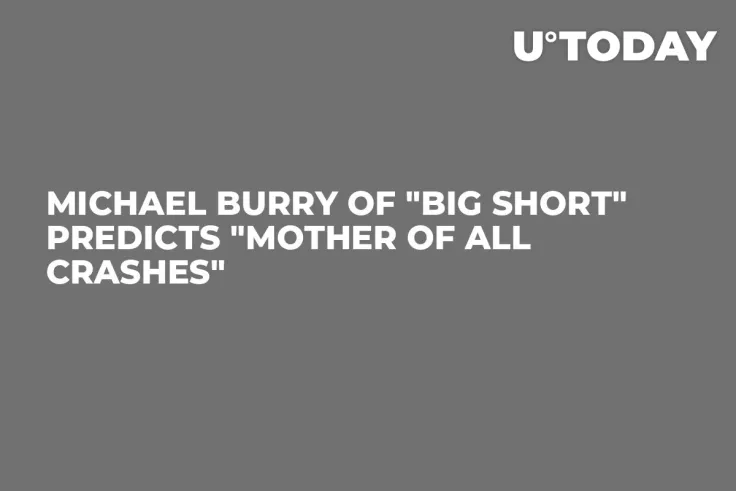 Michael Burry of "Big Short" Predicts "Mother of All Crashes"
