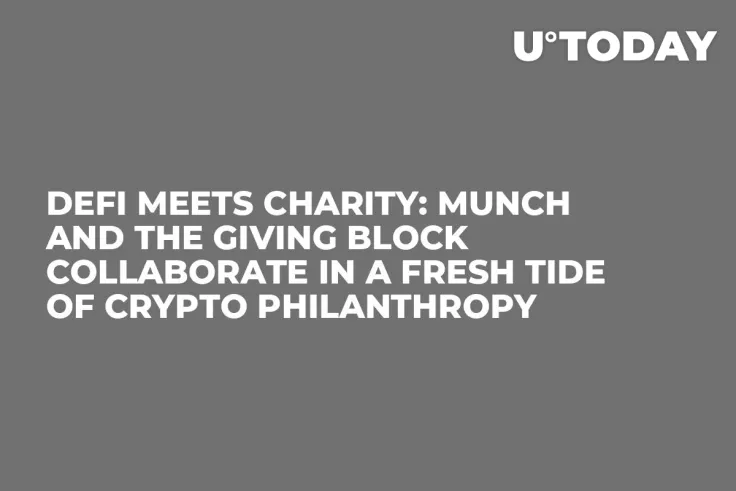 DeFi Meets Charity: Munch and The Giving Block Collaborate in a Fresh Tide of Crypto Philanthropy