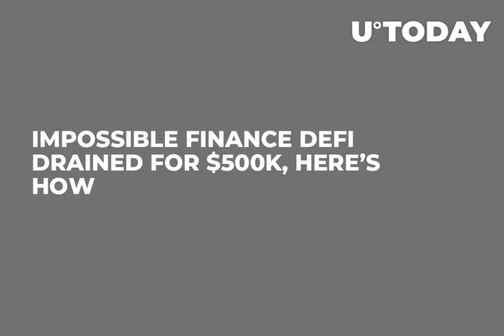 Impossible Finance DeFi Drained For $500K, Here’s How