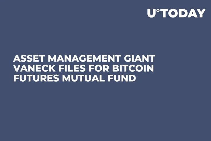 Asset Management Giant VanEck Files for Bitcoin Futures Mutual Fund
