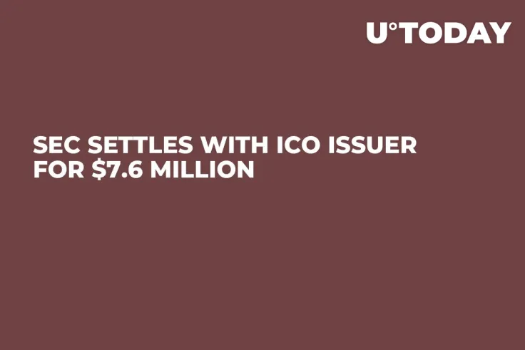 SEC Settles with ICO Issuer for $7.6 Million