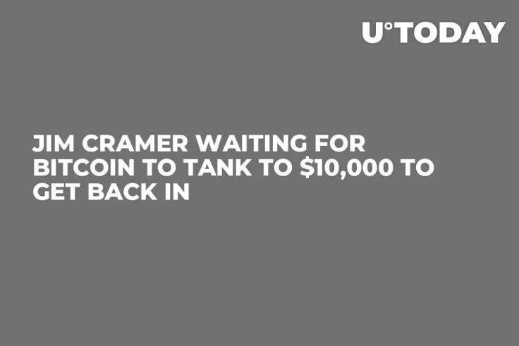 Jim Cramer Waiting for Bitcoin to Tank to $10,000 to Get Back In 