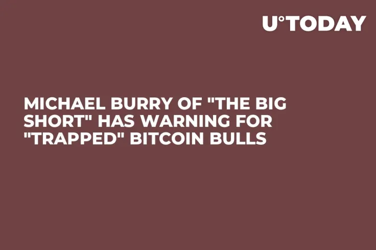 Michael Burry of "The Big Short" Has Warning for "Trapped" Bitcoin Bulls