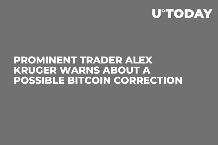 Prominent Trader Alex Kruger Warns About a Possible Bitcoin Correction