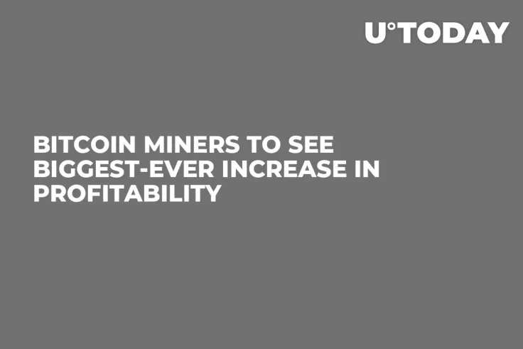 Bitcoin Miners to See Biggest-Ever Increase in Profitability