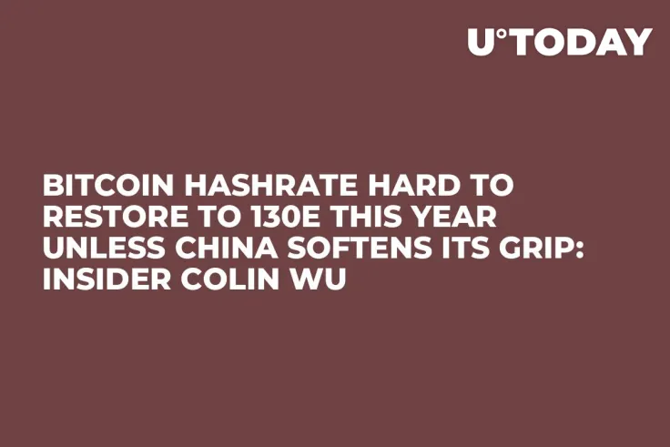 Bitcoin Hashrate Hard to Restore to 130E This Year Unless China Softens Its Grip: Insider Colin Wu