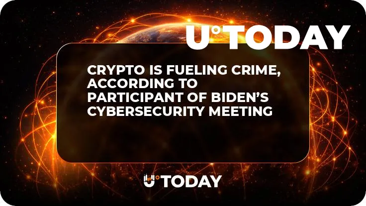 Crypto Is Fueling Crime, According to Participant of Biden’s Cybersecurity Meeting