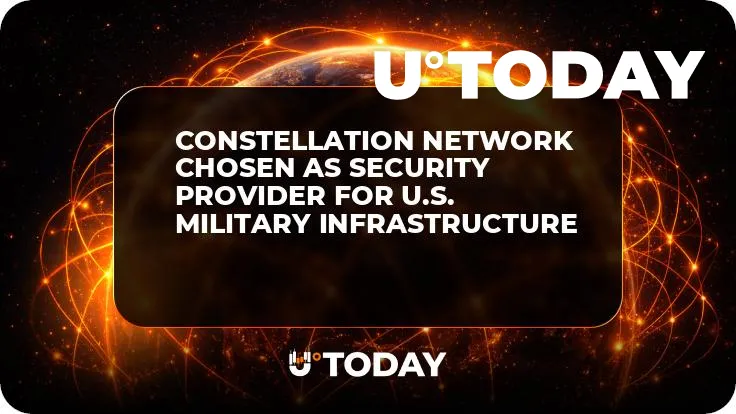 Constellation Network Chosen as Security Provider for U.S. Military Infrastructure