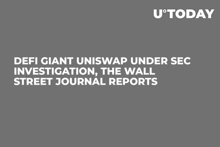 DeFi Giant Uniswap Under SEC Investigation, The Wall Street Journal Reports