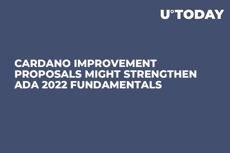 Cardano Improvement Proposals Might Strengthen ADA 2022 Fundamentals