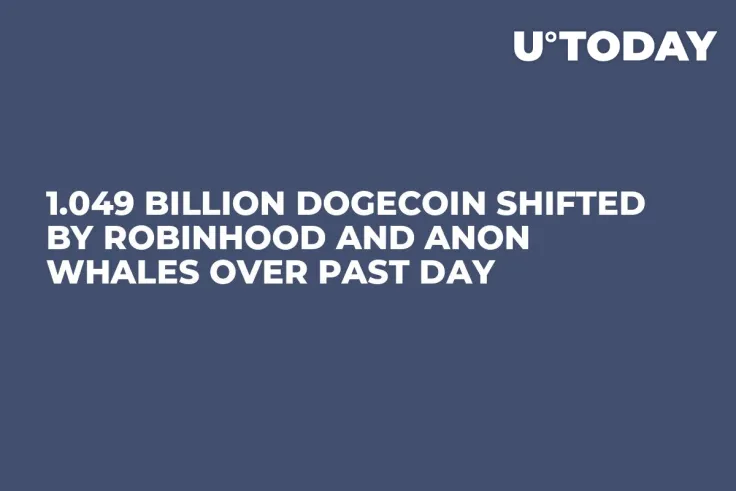 1.049 Billion Dogecoin Shifted by Robinhood and Anon Whales Over Past Day