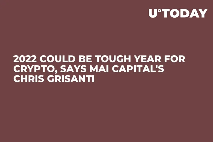 2022 Could Be Tough Year for Crypto, Says MAI Capital's Chris Grisanti
