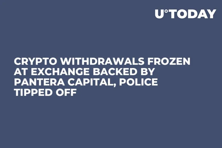 Crypto Withdrawals Frozen at Exchange Backed by Pantera Capital, Police Tipped Off