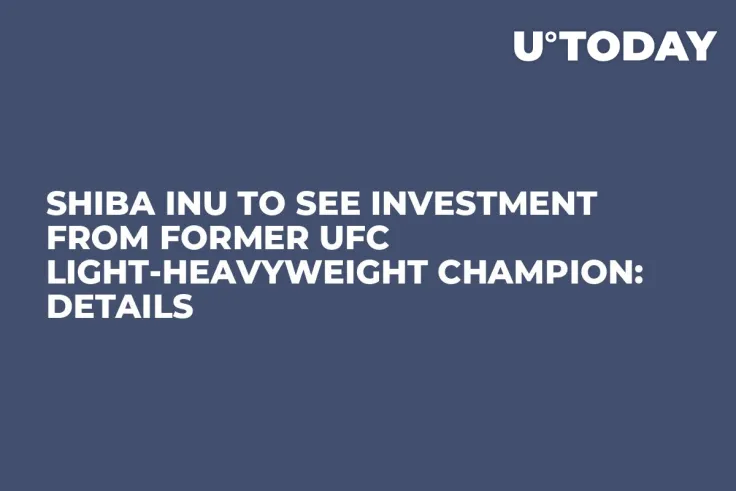 Shiba Inu to See Investment from Former UFC Light-Heavyweight Champion: Details