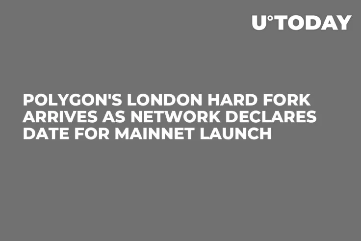 Polygon's London Hard Fork Arrives as Network Declares Date for Mainnet Launch