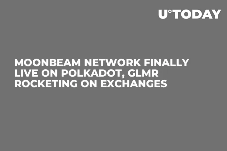 Moonbeam Network Finally Live on Polkadot, GLMR Rocketing on Exchanges